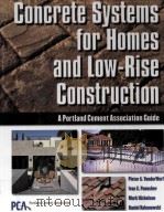 CONCRETE SYSTEMS FOR HOMES AND LOW-RISE CONSTRUCTION     PDF电子版封面  0071452362   