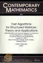 CONTEMPORARY MATHEMATICS 323 FAST ALGORITHMS FOR STRUCTURED MATRICES:THEORY AND APPLICATIONS     PDF电子版封面  0821831771   