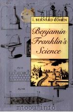BENJAMIN FRANKLIN'S SCIENCE     PDF电子版封面  0674066596   