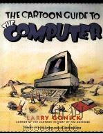THE CAROON GUIDE TO THE COMPUTER     PDF电子版封面  0062730975   