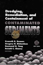DREDGING REMEDIATION AND CONTAINMENT OF CONTAMINATED SEDIMENTS     PDF电子版封面  0803120281   