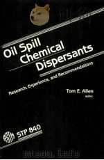 OIL SPILL CHEMICAL DISPERSANTS     PDF电子版封面  0803104006   