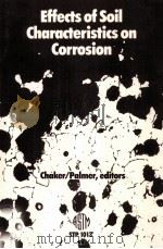 EFFECTS OF SOIL CHARACTERISTICS ON CORROSION     PDF电子版封面  0803111894   