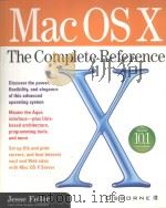 MAC OS X THE COMPLETE REFERENCE     PDF电子版封面  0072126639   