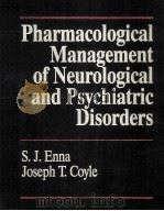 PHARMACOLOGICAL MANAGEMENT OF NEUROLOGICAL AND PSYCHIATRIC DISORDERS     PDF电子版封面  0070217645   