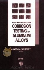 NEW METHODS FOR CORROSION TESTING OF ALUMINUM ALLOYS（ PDF版）