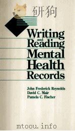 WRITING AND READING MENTAL HEALTH RECORDS     PDF电子版封面  0803940791   