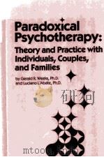 PARADOXICAL PSYCHOTHERAPY:THEORY AND PRACTICE WITH INDIVIDUALS COUPLES AND FAMILIES     PDF电子版封面  0876302894   
