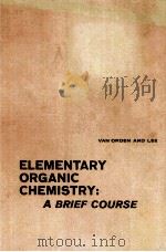 ELEMENTARY ORGANIC CHEMISTRY:ABRIEF COURSE     PDF电子版封面     