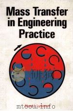 Mass Transfer in Engineering Practice   1983  PDF电子版封面  0471104620   