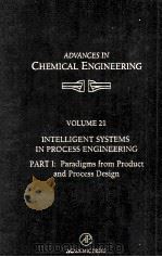 ADVANCES IN CHEMICAL ENGINEERING Volume 21 Intelligent Systems in Process Engineering Part I:Paradig   1995  PDF电子版封面  0120085216   