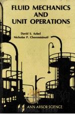 FLUID MECHANICS AND UNIT OPERATIONS   1983  PDF电子版封面  0250405415   