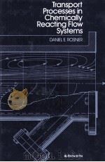 Transport Processes in Chemically Reacting Flow Systems   1986  PDF电子版封面  0409951781   