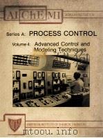 AIChEMI MODULAR INSTRUCTION Series A:PROCESS CONTROL Volume 4:Advanced Control and Modeling Techniqu（1983 PDF版）