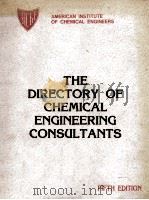 The Directory of CHEMICAL ENGINEERING CONSULTANTS Fifth Edition   1984  PDF电子版封面  0816903220   