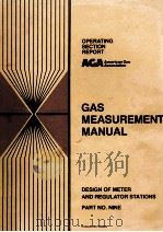 A.G.A. GAS MEASUREMENT MANUAL PART NINE DESIGN OF METER AND REGULATOR STATIONS   1988  PDF电子版封面     