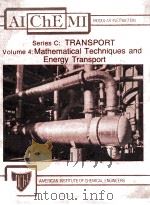 AIChEMI MODULAR INSTRUCTION Series C:TRANSPORT Volume 4:Mathematical Techniques and Energy Transport（1983 PDF版）