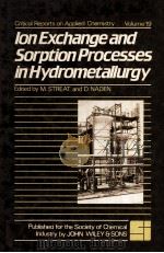 Critical Reports on Applied Chemistry Volume 19 Ion Exchange and Sorption Processes in Hydrometallur   1987  PDF电子版封面  0471912425   