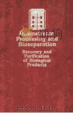 Downstream Processing and Bioseparation Recovery and Purification of Biological Products（1990 PDF版）