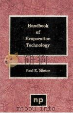 HANDBOOK OF EVAPORATION TECHNOLOGY   1986  PDF电子版封面  0815510977   