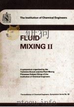 FLUID MIXING II SYMPOSIUM No.89   1984  PDF电子版封面  085295171X   