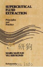 Supercritical Fluid Extraction Principles and Practice   1986  PDF电子版封面  040990015X   