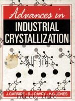 Advances in Industrial Crystallization   1991  PDF电子版封面  0750611731   