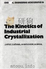 CHEMICAL ENGINEERING MONOGRAPHS 19 THE KINETICS OF INDUSTRIAL CRYSTALLIZATION（1985 PDF版）