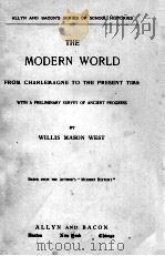 THE MODERN WORLD: FROM CHARLEMAGNE TO THE PRESENT TIME   1915  PDF电子版封面     