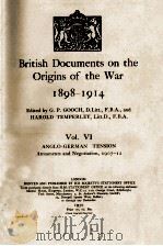 BRITISH DOCUMENTS ON THE ORIGINS OF THE WAR 1898-1914 VOL. VI   1930  PDF电子版封面     