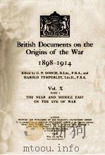 BRITISH DOCUMENTS ON THE ORIGINS OF THE WAR 1898-1914 VOL. X PART I   1936  PDF电子版封面     