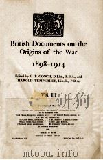 BRITISH DOCUMENTS ON THE ORIGINS OF THE WAR 1898-1914 VOL. III   1954  PDF电子版封面     