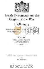 BRITISH DOCUMENTS ON THE ORIGINS OF THE WAR 1898-1914 VOL. IV   1953  PDF电子版封面     