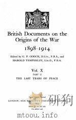 BRITISH DOCUMENTS ON THE ORIGINS OF THE WAR 1898-1914 VOL. X PART II   1953  PDF电子版封面     