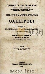 MILITARY OPERATIONS GALLIPOLI VOL. I   1929  PDF电子版封面     