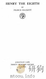 HENRY THE EIGHTH   1929  PDF电子版封面    FRANCIS HACKETT 