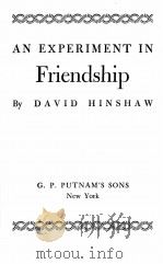AN EXPERIMENT IN FRIENDSHIP   1947  PDF电子版封面     