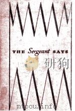 THE SERGEANT SAYS   1943  PDF电子版封面     