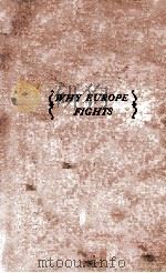 WHY EUROPE FIGHTS   1940  PDF电子版封面     