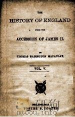 THE HISTORY OF ENGLAND FROM THE ACCESSION OF JAMES II. VOL. V.     PDF电子版封面     
