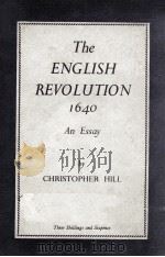 THE ENGLISH REVOLUTION 1640: AN ESSAY     PDF电子版封面     
