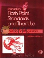 MANUAL ON FLASH POINT STANDARDS AND THEIR USE METHODS AND REGULATIONS     PDF电子版封面     