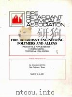 FIRE RETARDANT CHEMICALS ASSOCIATION FIRE RETARDANT ENGINEERING POLYMERS AND ALLOYS（ PDF版）