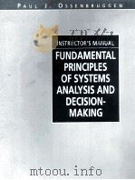 INSTRUCTOR'S MANUAL FUNDAMENTAL PRINCIPLES OF SYSTEMS ANALYSIS AND DECISION-NAJUBG（ PDF版）