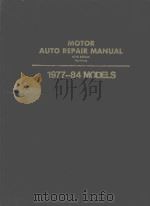 MOTOR AUTO REPAIR MANUAL 47TH EDITION FIRST PRINTING 1977-84 MODELS     PDF电子版封面     