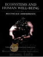 ECOSYSTEMS AND HUMAN WELL-BEING VOLUME 4 MULTISCALE ASSESSMENTS     PDF电子版封面     