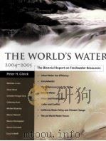 THE WORLD'S WATER 2004-2005 THE BIENNIAL REPORT ON FRESHWATER RESOURCES     PDF电子版封面     