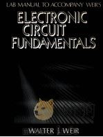 LAB MANUAL TO ACCOMPANY WEIT'S ELECTRONIC CIRCUIT FUNDAMENTALS（ PDF版）