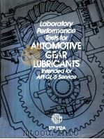 LABORATORY PENFORMANCE TESTS FOR AUTOMOTIVE GEAR LUBRICANTS IN TENDED FOR API GL-5 SERBICE     PDF电子版封面     