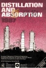 Distillation and Absorption 1987 VOLUME II POSTER   1988  PDF电子版封面  0891168427   